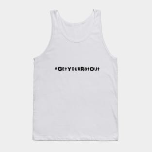 Get Your Rat Out Tank Top